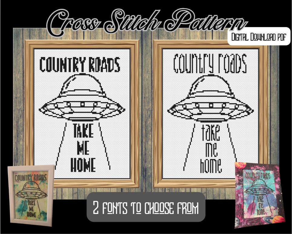 DIGITAL PDF DOWNLOAD* Cross Stitch Pattern Country Roads Take Me Home Ufo 2 Fonts